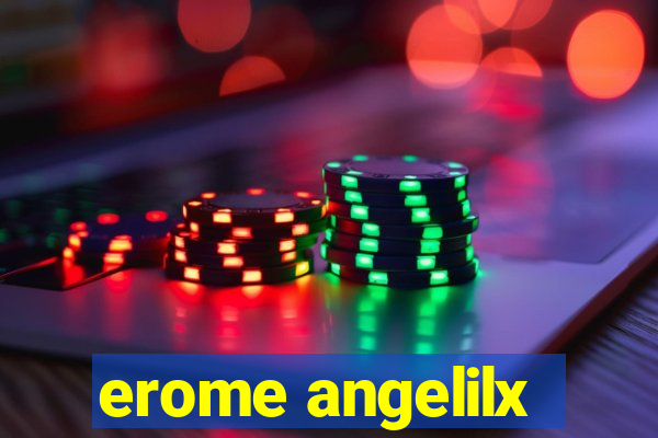 erome angelilx